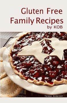 portada Gluten Free Family Recipes: by KOB (en Inglés)