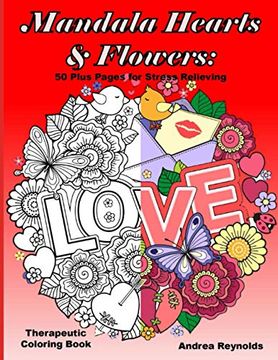 portada Mandala Hearts and Flowers: 50 Plus Pages for Stress Relieving Therapeutic Coloring Book (in English)