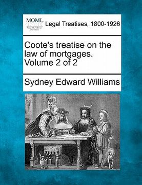 portada coote's treatise on the law of mortgages. volume 2 of 2