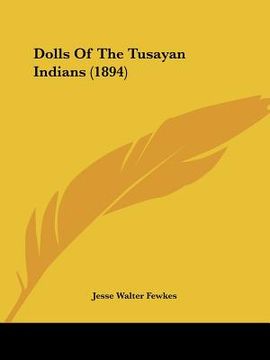 portada dolls of the tusayan indians (1894) (en Inglés)