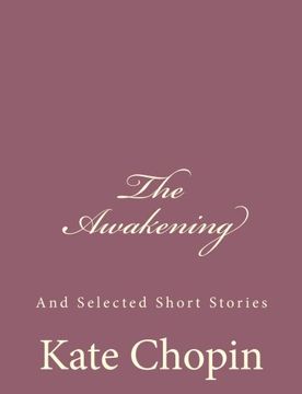 portada The Awakening: And Selected Short Stories