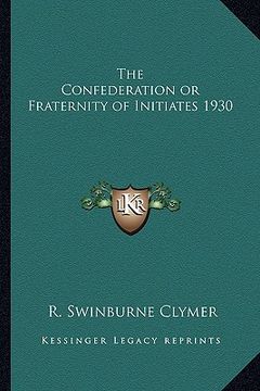 portada the confederation or fraternity of initiates 1930 (en Inglés)