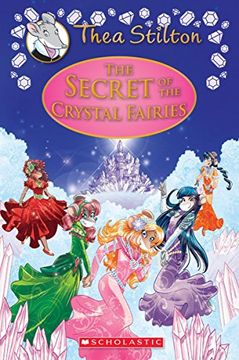 portada The Secret of the Crystal Fairies (Thea Stilton Special Edition #7): A Geronimo Stilton Adventure (en Inglés)