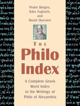 portada The Philo Index: A Complete Greek Word Index to the Writings of Philo of Alexandria