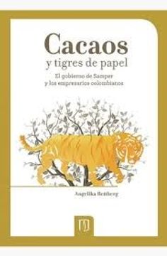 portada Cacaos y Tigres de Papel (in Spanish)