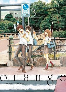 Libro Orange 3, Ichigo Takano, ISBN 9788416188161. Comprar en Buscalibre