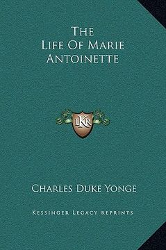 the life of marie antoinette (en Inglés)