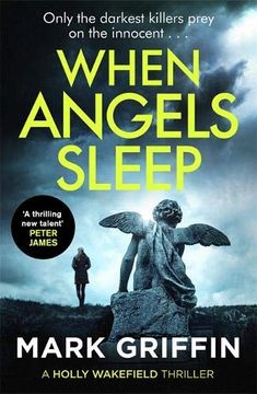 portada When Angels Sleep: A Gripping, Nail-Biting Serial Killer Thriller (Holly Wakefield 2) 