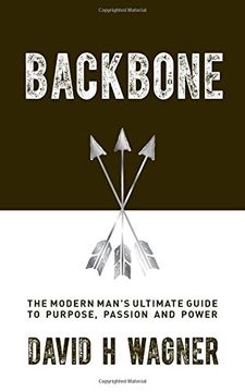 portada Backbone: The Modern Man's Ultimate Guide to Purpose, Passion and Power (en Inglés)