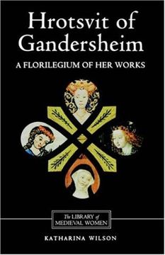 portada Hrotsvit of Gandersheim: A Florilegium of her Works (0) (Library of Medieval Women) (en Inglés)