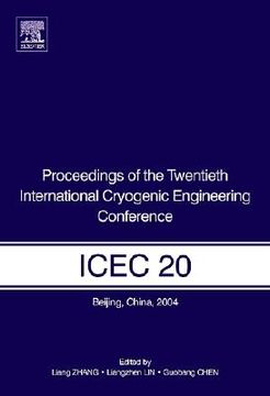 portada Proceedings of the Twentieth International Cryogenic Engineering Conference (ICEC20): Beijing, China, 11-14 May 2004 (en Inglés)