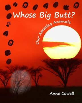 portada Whose Big Butt?: Our Amazing Animals