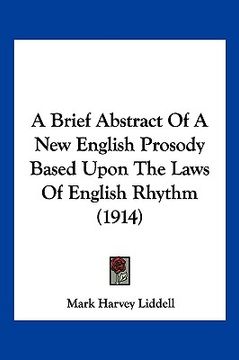 portada a brief abstract of a new english prosody based upon the laws of english rhythm (1914) (en Inglés)