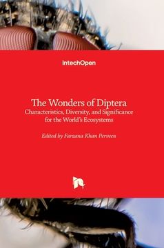 portada The Wonders of Diptera: Characteristics, Diversity, and Significance for the World's Ecosystems (in English)