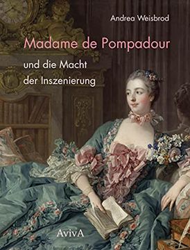 portada Madame de Pompadour und die Macht der Inszenierung (en Alemán)