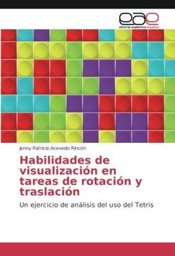 portada Habilidades de visualización en tareas de rotación y traslación: Un ejercicio de análisis del uso del Tetris (Spanish Edition)