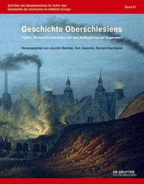 portada Geschichte Oberschlesiens: Politik, Wirtschaft Und Kultur Von Den Anfängen Bis Zur Gegenwart (en Alemán)