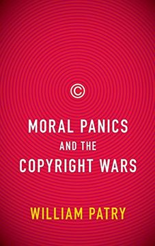 portada Moral Panics and the Copyright Wars (en Inglés)