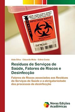 portada Resíduos de Serviços de Saúde, Fatores de Riscos e Desinfecção: Fatores de Riscos Associados aos Resíduos de Serviços de Saúde e a Obrigatoriedade dos Processos de Desinfecção (in Portuguese)