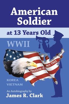 portada American Soldier at 13 Yrs Old Wwii (in English)