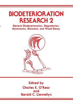 portada Biodeterioration Research 2: General Biodeterioration, Degradation, Mycotoxins, Biotoxins, and Wood Decay (en Inglés)