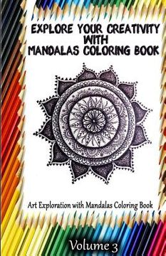 portada Explore Your Creativity with Mandalas Coloring Book: Art Exploration with Mandalas Coloring Book (en Inglés)