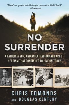 portada No Surrender: A Father, a Son, and an Extraordinary act of Heroism That Continues to Live on Today (en Inglés)