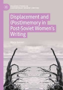 portada Displacement and (Post)Memory in Post-Soviet Women's Writing (en Inglés)