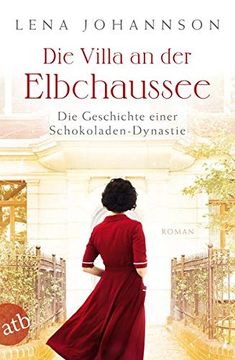 portada Die Villa an der Elbchaussee: Die Geschichte Einer Schokoladen-Dynastie (en Alemán)