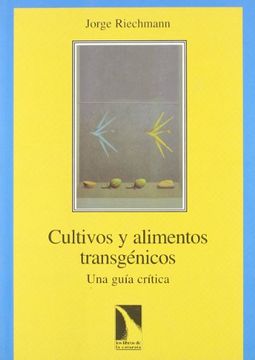 portada Cultivos y Alimentos Transgénicos: Una Guía Crítica (in Spanish)