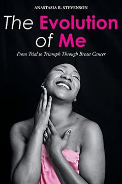 portada The Evolution of me: From Trial to Triumph Through Breast Cancer 