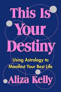 portada This Is Your Destiny: Using Astrology to Manifest Your Best Life