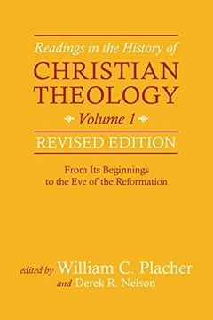 portada Readings in the History of Christian Theology, Volume 1, Revised Edition: From its Beginnings to the eve of the Reformation (in English)