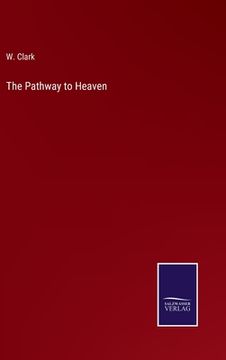 portada The Pathway to Heaven (en Inglés)