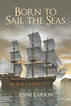portada Born to Sail the Seas (en Inglés)