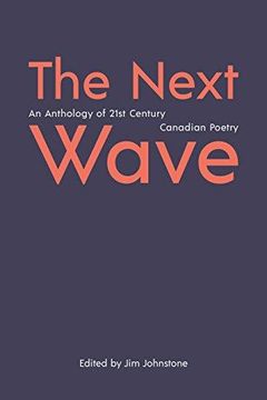 portada The Next Wave: An Anthology of 21st Century Canadian Poetry (en Inglés)