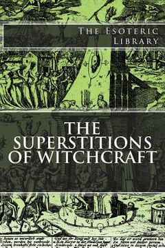 portada The Esoteric Library: The Superstitions of Witchcraft (en Inglés)