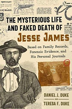 portada The Mysterious Life and Faked Death of Jesse James: Based on Family Records, Forensic Evidence, and his Personal Journals (in English)
