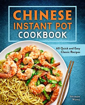 portada Chinese Instant pot Cookbook: 60 Quick and Easy Classic Recipes (in English)