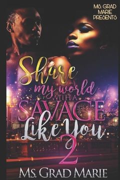 portada Share My World With A Savage Like You 2 (en Inglés)