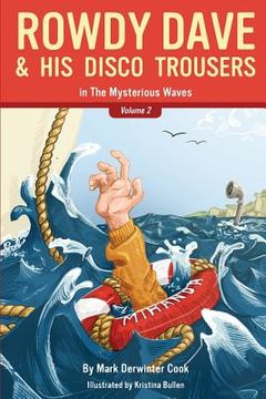 portada Rowdy Dave & His Disco Trousers In The Mysterious Waves (in English)