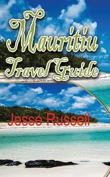 portada Mauritius Travel Guide: Holiday Destination (in English)