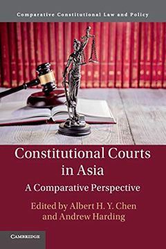 portada Constitutional Courts in Asia: A Comparative Perspective (Comparative Constitutional law and Policy) 