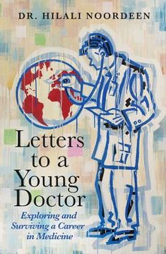 portada Letters to a Young Doctor: Exploring and Surviving a Career in Medicine (en Inglés)