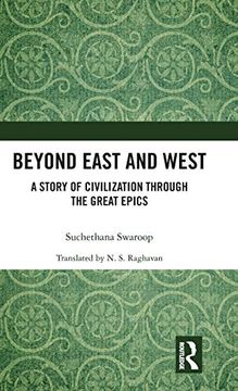 portada Beyond East and West: A Story of Civilization Through the Great Epics (en Inglés)