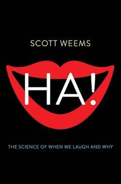 portada Ha!: The Science of When We Laugh and Why