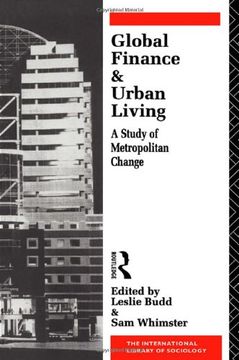 portada Global Finance and Urban Living: A Study of Metropolitan Change (International Library of Sociology) (en Inglés)