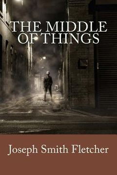 portada The Middle of Things (in English)