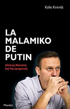 portada La Malamiko de Putin. Aleksej Navalnij kaj Liaj Apogantoj (en Esperanto)