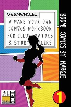 portada Boom! Comics by Margie: A What Happens Next Comic Book for Budding Illustrators and Story Tellers (en Inglés)